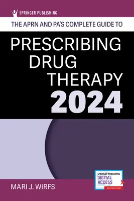 Der vollständige Leitfaden für die Verschreibung von Arzneimitteln 2024 von Aprn und Pa - The Aprn and Pa's Complete Guide to Prescribing Drug Therapy 2024