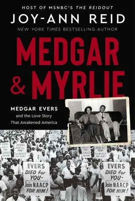 Medgar und Myrlie: Medgar Evers und die Liebesgeschichte, die Amerika aufrüttelte - Medgar and Myrlie: Medgar Evers and the Love Story That Awakened America