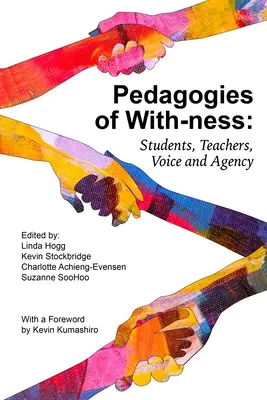 Pädagogik des Mit-Seins: Schüler, Lehrer, Stimme und Handlungsfähigkeit - Pedagogies of With-Ness: Students, Teachers, Voice and Agency