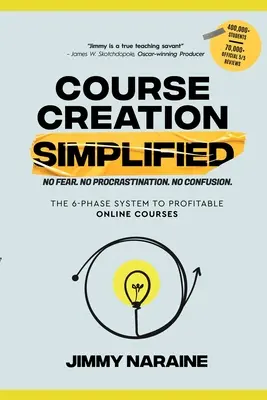 Kurserstellung vereinfacht: Das 6-Phasen-System für gewinnbringende Online-Kurse - Course Creation Simplified: The 6-Phase System To Profitable Online Courses