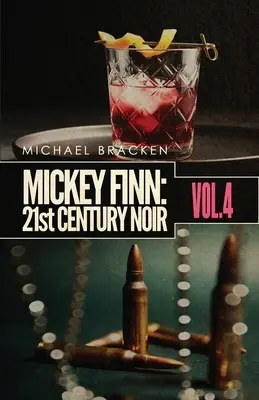 Mickey Finn Band 4: Das 21. Jahrhundert Noir - Mickey Finn Vol. 4: 21st Century Noir