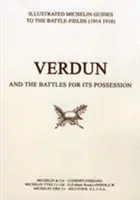 EINE VERGANGENE PILGERREISE. VERDUN und die Schlachten um seinen Besitz Ein illustrierter Führer zu den Schlachtfeldern 1914-1918. - BYGONE PILGRIMAGE. VERDUN and the Battles for its Possession An Illustrated Guide to the Battlefields 1914-1918.