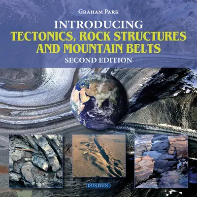 Einführung in Tektonik, Gesteinsstrukturen und Gebirgsgürtel - Introducing Tectonics, Rock Structures and Mountain Belts