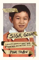 Sigh, Gone: Die Memoiren eines Außenseiters über große Bücher, Punkrock und den Kampf, dazuzugehören - Sigh, Gone: A Misfit's Memoir of Great Books, Punk Rock, and the Fight to Fit in