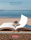 Lesen mit Anwesenheit: Aussagekräftige, evidenzbasierte Lesereaktionen gestalten - Reading with Presence: Crafting Meaningful, Evidenced-Based Reading Responses