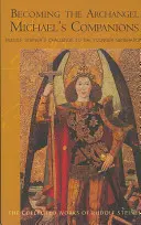 Die Gefährten des Erzengels Michael werden: Rudolf Steiners Herausforderung an die jüngere Generation - Becoming the Archangel Michael's Companions: Rudolf Steiner's Challenge to the Younger Generation