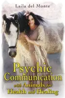 Psychische Kommunikation mit Tieren für Gesundheit und Heilung - Psychic Communication with Animals for Health and Healing