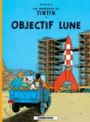 Objectif Lune = Ziel Mond - Objectif Lune = Destination Moon