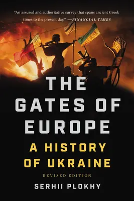 Das Tor zu Europa: Eine Geschichte der Ukraine - The Gates of Europe: A History of Ukraine