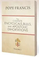 Die vollständigen Enzykliken, Bullen und Apostolischen Schreiben: Band 1 - The Complete Encyclicals, Bulls, and Apostolic Exhortations: Volume 1