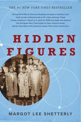 Versteckte Figuren: Der amerikanische Traum und die unerzählte Geschichte der schwarzen Mathematikerinnen, die zum Sieg im Weltraumrennen beitrugen - Hidden Figures: The American Dream and the Untold Story of the Black Women Mathematicians Who Helped Win the Space Race
