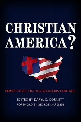 Christliches Amerika? Perspektiven auf unser religiöses Erbe - Christian America?: Perspectives on Our Religious Heritage