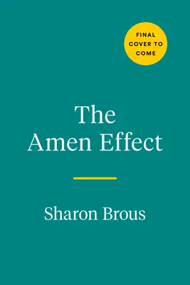 Der Amen-Effekt: Uralte Weisheit, um unsere gebrochenen Herzen und unsere Welt zu heilen - The Amen Effect: Ancient Wisdom to Mend Our Broken Hearts and World