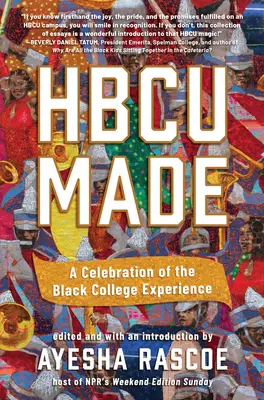 Hbcu Made: Eine Feier der schwarzen College-Erfahrung - Hbcu Made: A Celebration of the Black College Experience