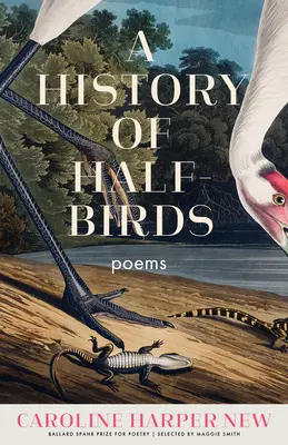 Eine Geschichte der Halbvögel: Gedichte - A History of Half-Birds: Poems