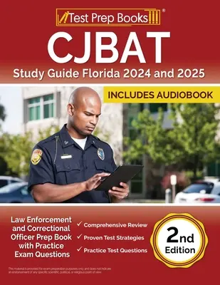 CJBAT Studienführer Florida 2024 und 2025: Law Enforcement and Correctional Officer Prep Book mit praktischen Prüfungsfragen [2. Auflage] - CJBAT Study Guide Florida 2024 and 2025: Law Enforcement and Correctional Officer Prep Book with Practice Exam Questions [2nd Edition]