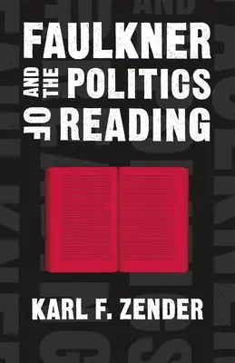 Faulkner und die Politik des Lesens - Faulkner and the Politics of Reading