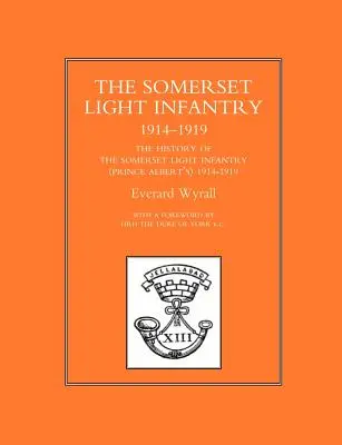Geschichte der Somerset Light Infantry (Prince Albert Os) 1914-1919 - History of the Somerset Light Infantry (Prince Albert Os) 1914-1919