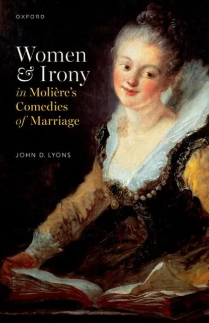 Frauen und Ironie in Molières Ehekomödien - Women and Irony in Molire's Comedies of Marriage