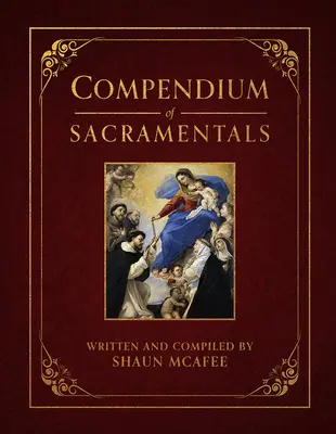 Kompendium der Sakramentalien: Enzyklopädie der Segnungen, Zeichen und Andachten der Kirche - Compendium of Sacramentals: Encyclopedia of the Church's Blessings, Signs, and Devotions