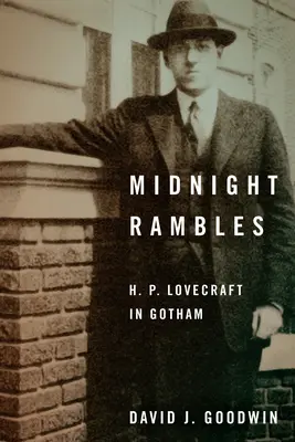 Mitternächtliche Streifzüge: H. P. Lovecraft in Gotham - Midnight Rambles: H. P. Lovecraft in Gotham