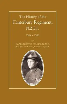 Geschichte des Canterbury Regiments. N.Z.E.F. 1914-1919 - History of the Canterbury Regiment. N.Z.E.F. 1914-1919