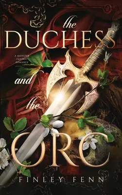 Die Herzogin und der Ork: Eine Monster-Fantasy-Romanze - The Duchess and the Orc: A Monster Fantasy Romance