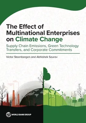 Der Einfluss multinationaler Unternehmen auf den Klimawandel: Emissionen in der Lieferkette, Transfers grüner Technologien und Unternehmensverpflichtungen - The Effect of Multinational Enterprises on Climate Change: Supply Chain Emissions, Green Technology Transfers, and Corporate Commitments