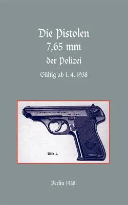 7,65-mm-POLIZEI-PISTOLEN - 7.65mm POLICE PISTOLS