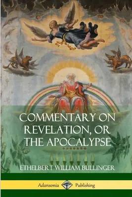 Kommentar zur Offenbarung, oder die Apokalypse - Commentary on Revelation, or the Apocalypse