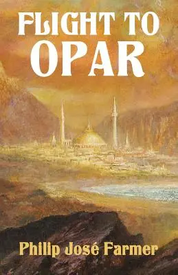 Flucht nach Opar: Khokarsa-Serie #2 - Wiederhergestellte Ausgabe - Flight to Opar: Khokarsa Series #2 - Restored Edition