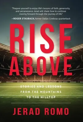Erhebe dich: Geschichten und Lektionen von den Bergen bis zu den Berggipfeln - Rise Above: Stories and Lessons from the Mountains to the Hilltops