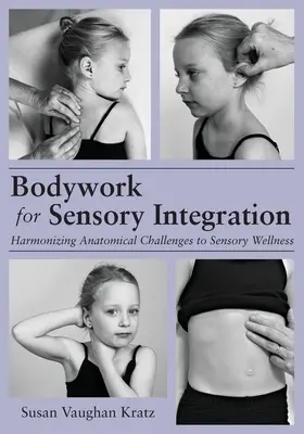 Körperarbeit zur sensorischen Integration - Bodywork for Sensory Integration