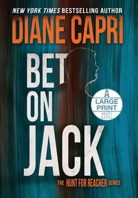 Wette auf Jack Großdruckausgabe: Die Jagd nach Jack Reacher Reihe - Bet On Jack Large Print Edition: The Hunt for Jack Reacher Series