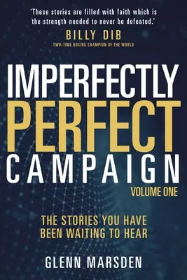 Die unvollkommen perfekte Kampagne: Die Geschichten, auf die Sie schon lange gewartet haben - Imperfectly Perfect Campaign: The Stories You Have Been Waiting To Hear
