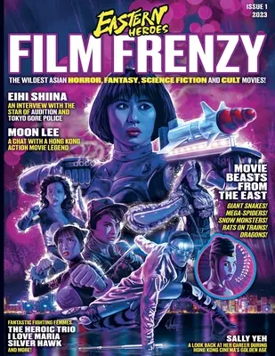Eastern Heroes Film Frenzy Band 1 Nr. 1 Gebundene Ausgabe - Eastern Heroes Film Frenzy Vol 1 No 1 Softback Edition