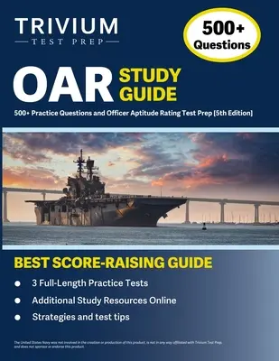 OAR Study Guide: 500+ Übungsfragen und Vorbereitung auf den Officer Aptitude Rating Test [5. Auflage] - OAR Study Guide: 500+ Practice Questions and Officer Aptitude Rating Test Prep [5th Edition]