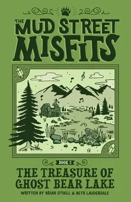 Der Schatz des Geisterbärensees: Ein Abenteuer der Mud Street Misfits - The Treasure of Ghost Bear Lake: A Mud Street Misfits Adventure