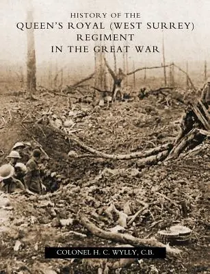 Geschichte des Königlichen Regiments Queen OS (West Surrey) - History of the Queen OS Royal (West Surrey) Regiment
