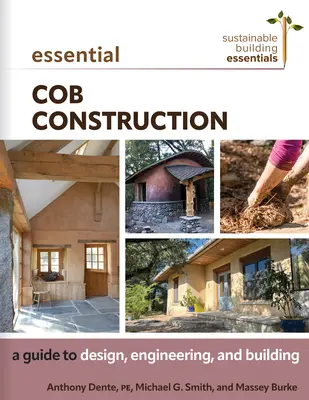 Essential Cob Construction: Ein Leitfaden für Design, Technik und Bau - Essential Cob Construction: A Guide to Design, Engineering, and Building