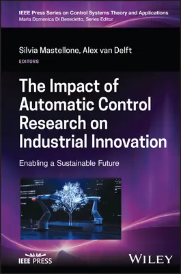 Der Einfluss der Forschung im Bereich der automatischen Steuerung auf die industrielle Innovation - The Impact of Automatic Control Research on Industrial Innovation