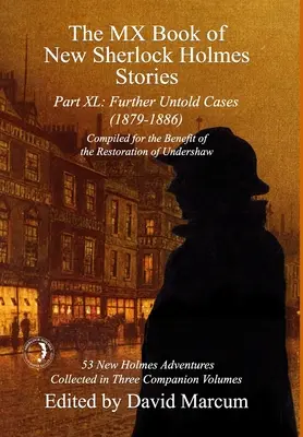 Das MX-Buch mit neuen Sherlock-Holmes-Geschichten Teil XL: Weitere unerzählte Fälle - 1879-1886 - The MX Book of New Sherlock Holmes Stories Part XL: Further Untold Cases - 1879-1886