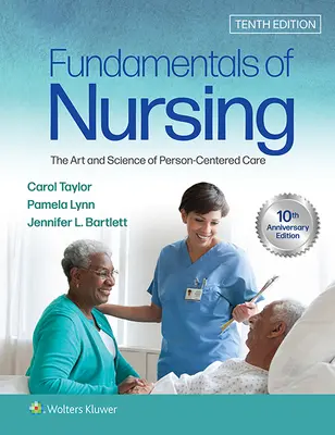 Grundlagen der Krankenpflege: Die Kunst und Wissenschaft der personenzentrierten Pflege - Fundamentals of Nursing: The Art and Science of Person-Centered Care