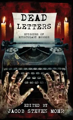 Tote Briefe: Episoden belletristischen Grauens - Dead Letters: Episodes of Epistolary Horror