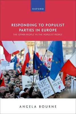 Die Antwort auf populistische Parteien in Europa: Das 'Andere Volk' gegen das 'Populistische Volk' - Responding to Populist Parties in Europe: The 'Other People' Vs the 'Populist People'