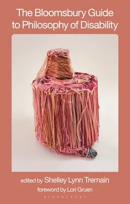 Der Bloomsbury-Leitfaden zur Philosophie der Behinderungen - The Bloomsbury Guide to Philosophy of Disability