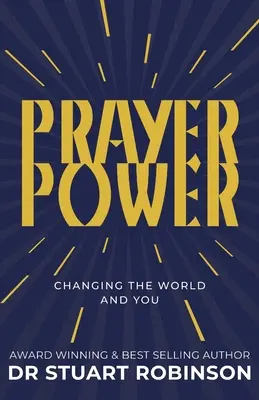 Gebetskraft: Die Welt und dich verändern - Prayer Power: Changing the World and You