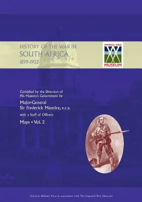 OFFIZIELLE GESCHICHTE DES KRIEGES IN SÜDAFRIKA 1899-1902, zusammengestellt auf Anweisung der Regierung Seiner Majestät, Band zwei Karten - OFFICIAL HISTORY OF THE WAR IN SOUTH AFRICA 1899-1902 compiled by the Direction of His Majesty's Government Volume Two Maps