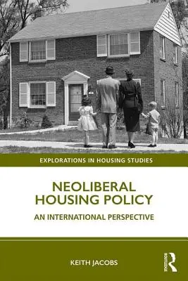 Neoliberale Wohnungspolitik: Eine internationale Perspektive - Neoliberal Housing Policy: An International Perspective