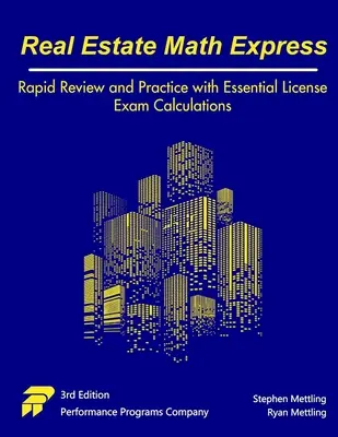 Immobilien-Mathe-Express: Schnelle Wiederholung und Übung mit wichtigen Berechnungen für die Lizenzprüfung - Real Estate Math Express: Rapid Review and Practice with Essential License Exam Calculations